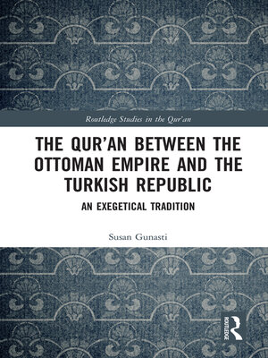 cover image of The Qur'an between the Ottoman Empire and the Turkish Republic